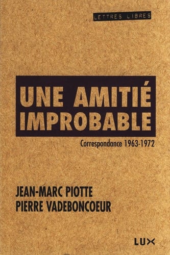Une amitié improbable Correspondance 1963-1972