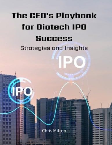 The CEO's Playbook for Biotech IPO Success: Strategies and Insights