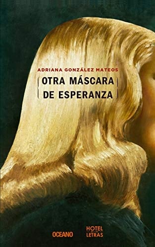 Otra máscara de esperanza (Novela) (Spanish Edition)