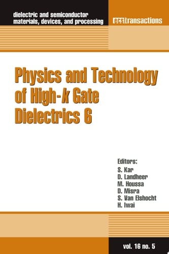 Physics and Technology of High-k Gate Dielectrics 6