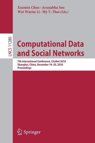 Computational Data and Social Networks 7th International Conference, CSoNet 2018, Shanghai, China, December 18–20, 2018, Proceedings