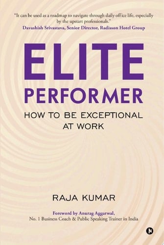 Elite Performer How to be Exceptional at Work