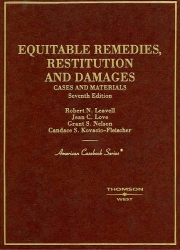 Cases and Materials on Equitable Remedies, Restitution And Damages, 7th Edition (American Casebook Series)