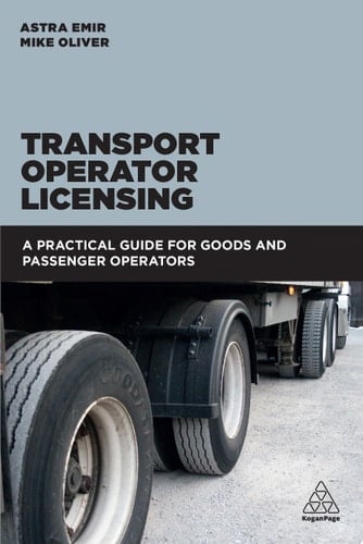 Transport Operator Licensing A Practical Guide for Goods and Passenger Operators