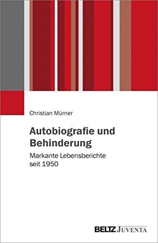 Autobiografie und Behinderung markante Lebensberichte seit 1950