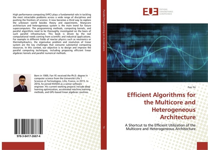 Efficient Algorithms for the Multicore and Heterogeneous Architecture A Shortcut to the Efficient Utilization of the Multicore and Heterogeneous Architecture