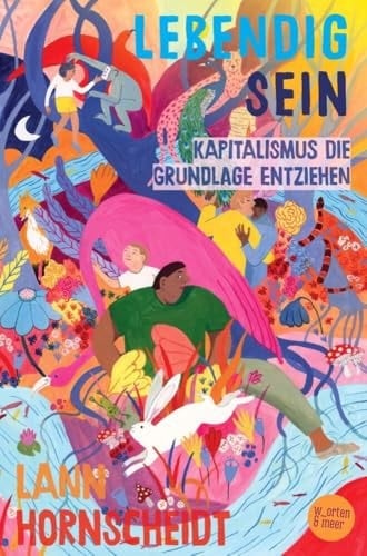 Lebendig sein Kapitalismus die Grundlage entziehen