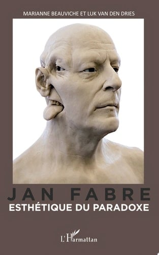 Jan Fabre Esthétique du paradoxe
