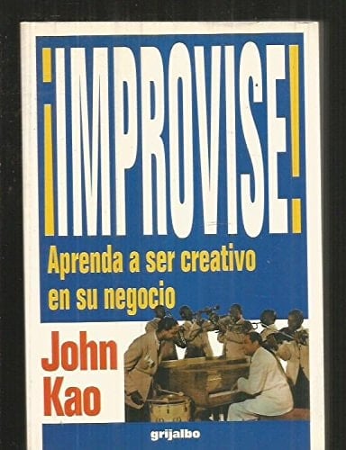 ¡Improvise! aprenda a ser creativo en su negocio