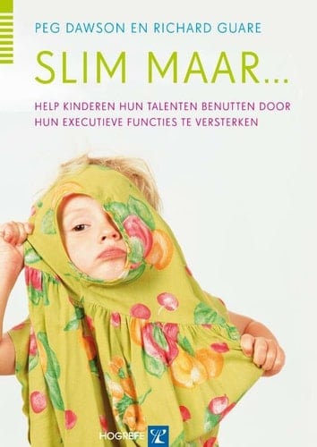 Slim maar ... help kinderen hun talenten benutten door hun executieve functies te versterken