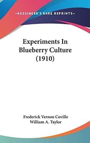 Experiments In Blueberry Culture (1910)