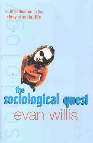 The Sociological Quest An Introduction to the Study of Social Life