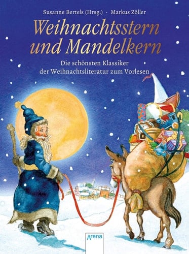 Weihnachtsstern und Mandelkern die schönsten Klassiker der Weihnachtsliteratur zum Vorlesen