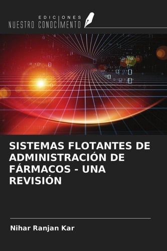 SISTEMAS FLOTANTES DE ADMINISTRACIÓN DE FÁRMACOS - UNA REVISIÓN