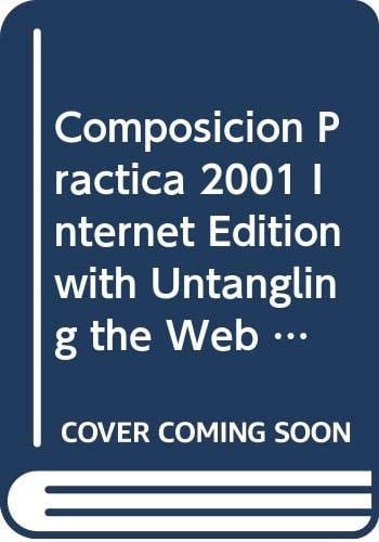 Composicion Practica 2001 Internet Edition with Untangling the Web Set