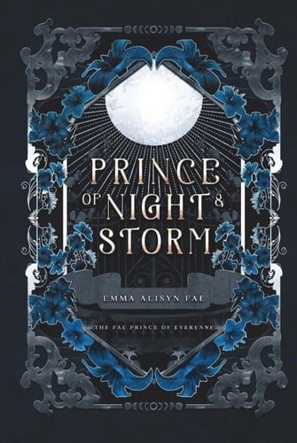 Prince of Night and Storm: A Morally Gray Dark Fae Diverse Romantasy (The Fae Prince of Everenne)