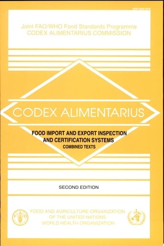 Codex Alimentarius Food Import and Export Inspection and Certification Systems : Combined Texts