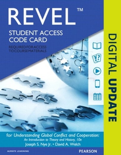 Revel Access Code for Understanding Global Conflict and Cooperation: An Introduction to Theory and History
