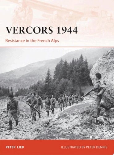 Vercors 1944 Resistance in the French Alps