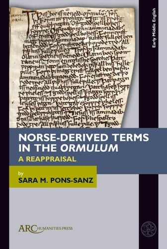 Norse-Derived Terms in the Ormulum A Reappraisal