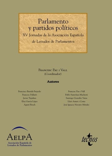 Parlamento y partidos políticos XV Jornadas de la Asociación Española de Letrados de Parlamentos