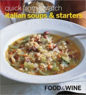 Quick From Scratch Italian - Soups & Starters (pageperfect Nook Book)