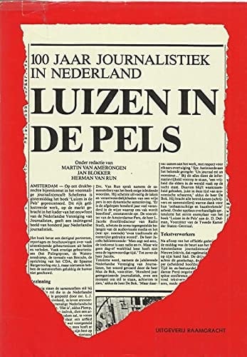 Luizen in de pels 100 jaar journalistiek in Nederland