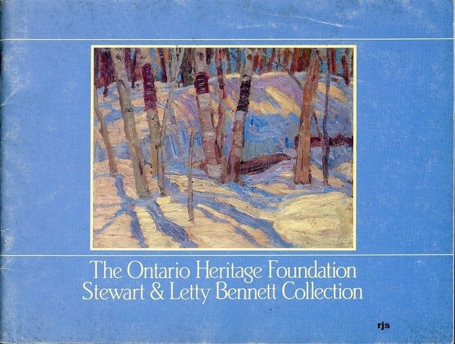 The Ontario Heritage Foundation Stewart & Letty Bennett Collection On Loan to the University of Guelph Collection at the Macdonald Stewart Art Centre, the Art Gallery of Ontario, Toronto, the Tom Thomson Memorial Gallery, Owen Sound