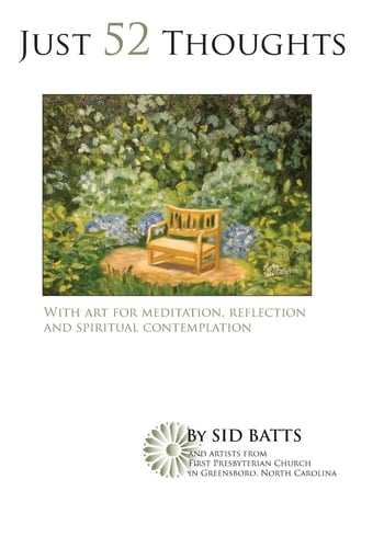 Just 52 Thoughts 2013 With Art for Meditation, Reflection and Spiritual Contemplation
