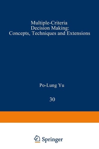 Multiple-Criteria Decision Making Concepts, Techniques, and Extensions