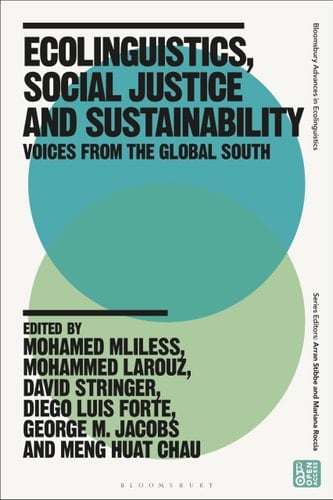 Ecolinguistics, Social Justice and Sustainability Voices from the Global South