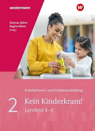 Kein Kinderkram! Band 2: Bildungsprozesse, Gruppenpädagogik, Erziehungspartnerschaften, Institution und Team, Netzwerke Schulbuch