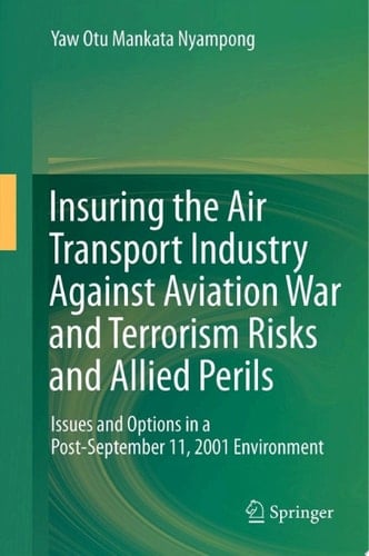 Insuring the Air Transport Industry Against Aviation War and Terrorism Risks and Allied Perils