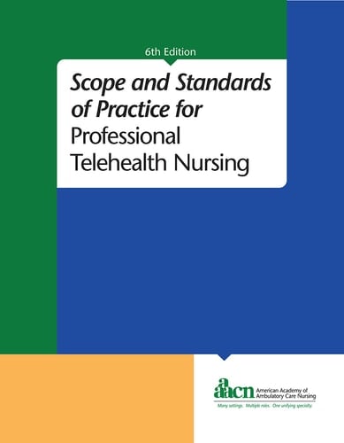 Telehealth Nursing Scope and Standards, 6th Edition