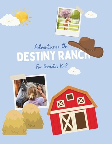 Adventures on Destiny Ranch the Workbook