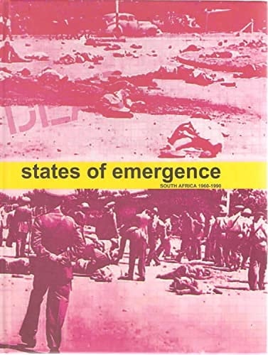 States of emergence : South Africa 1960-1999