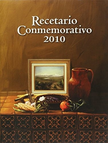 RECETARIO CONMEMORATIVO 2010 (RUSTICO)