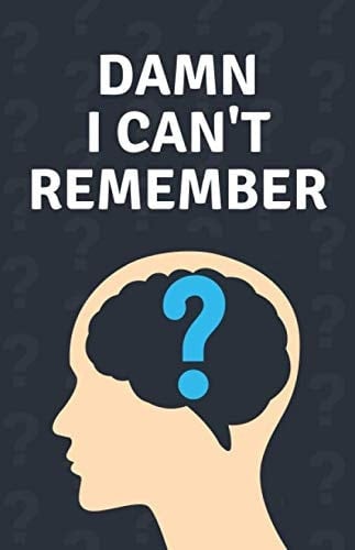 Damn, I Can't Remember Funny Gift for Forgetful People, Internet Password Organizer, Logbook to Protect Usernames and Passwords