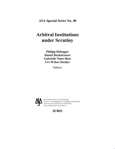Arbitral Institutions Under Scrutiny: ASA Special Series No. 40