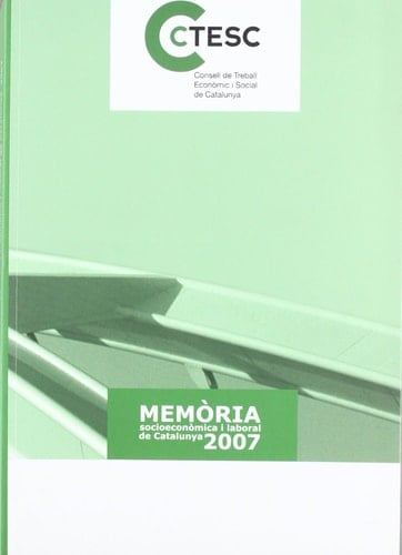 Memòria socioeconòmica i laboral de Catalunya 2007