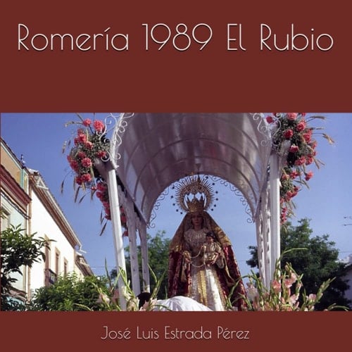 Romería 1989 El Rubio (Spanish Edition)