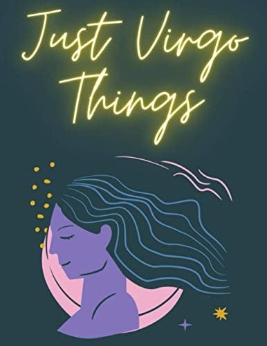 Just Virgo Things Blank Notebook: Paperback Journal and Notebook for Virgos