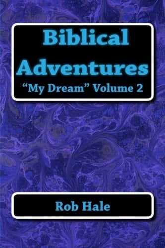 Biblical Adventures My Dream