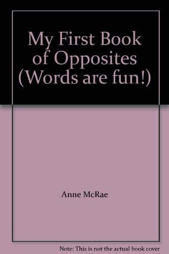 My First Book of Opposites