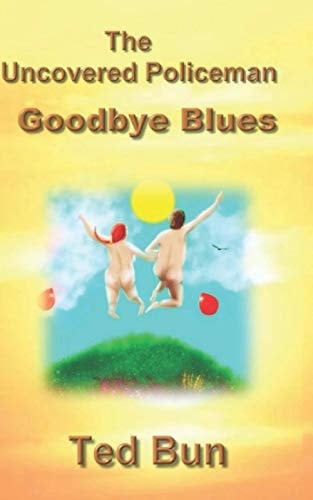 The Uncovered Policeman: Good Bye Blues