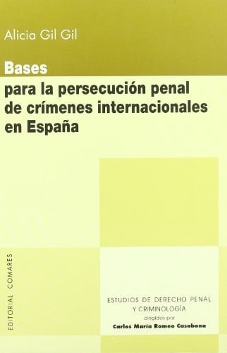 Bases para la persecución penal de crímenes internacionales en España