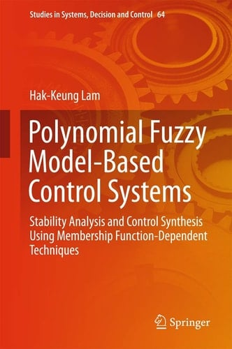 Polynomial Fuzzy Model-Based Control Systems Stability Analysis and Control Synthesis Using Membership Function Dependent Techniques
