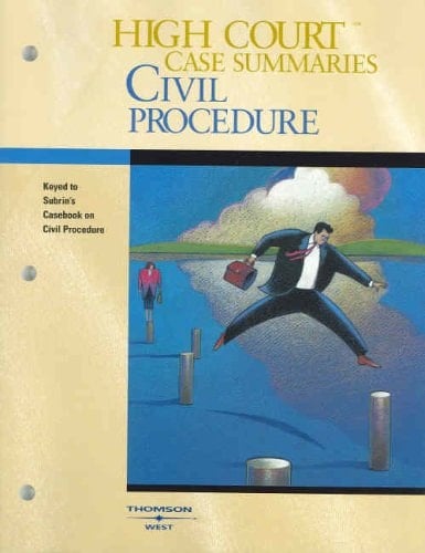 High Court Case Summaries Keyed to Subrin, Minnow, Brodin, and Main's Casebook on Civil Procedure, 2nd Edition. Civil procedure