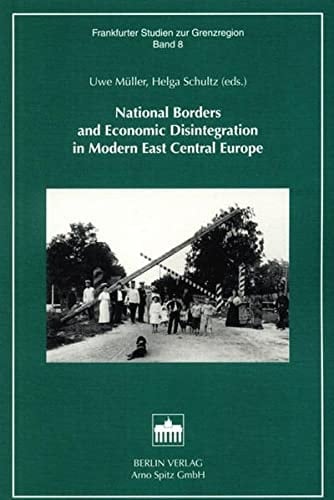National Borders and Economic Disintegration in Modern East Central Europe