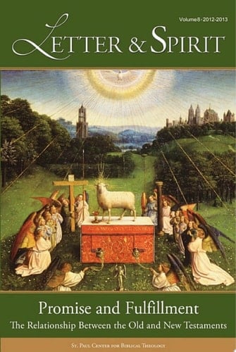 Letter & Spirit, Vol. 8: Promise and Fulfillment: The Relationship Between the Old and New Testaments